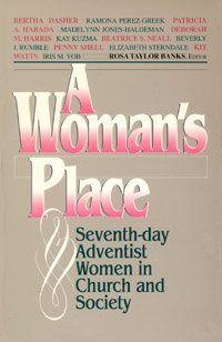 Woman's Place Seventh Day Adventist Women in Church and Society