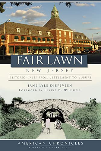 Fair Lawn, New Jersey: Historic Tales from Settlement to Suburb (American Chronicles)
