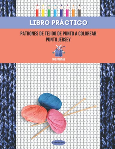 Libro práctico : patrones de tejido de punto jersey a colorear: Personalice sus propios modelos | Para principiantes | 100 páginas